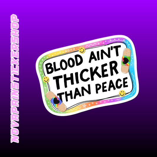 Blood Ain't Thicker Than Peace Sticker