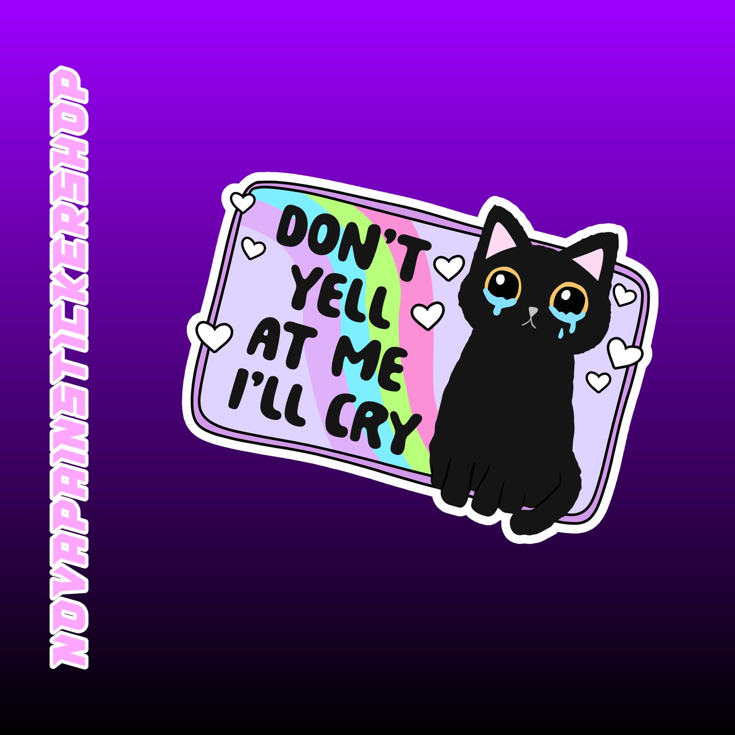 Don't Yell, I'll Cry Sticker