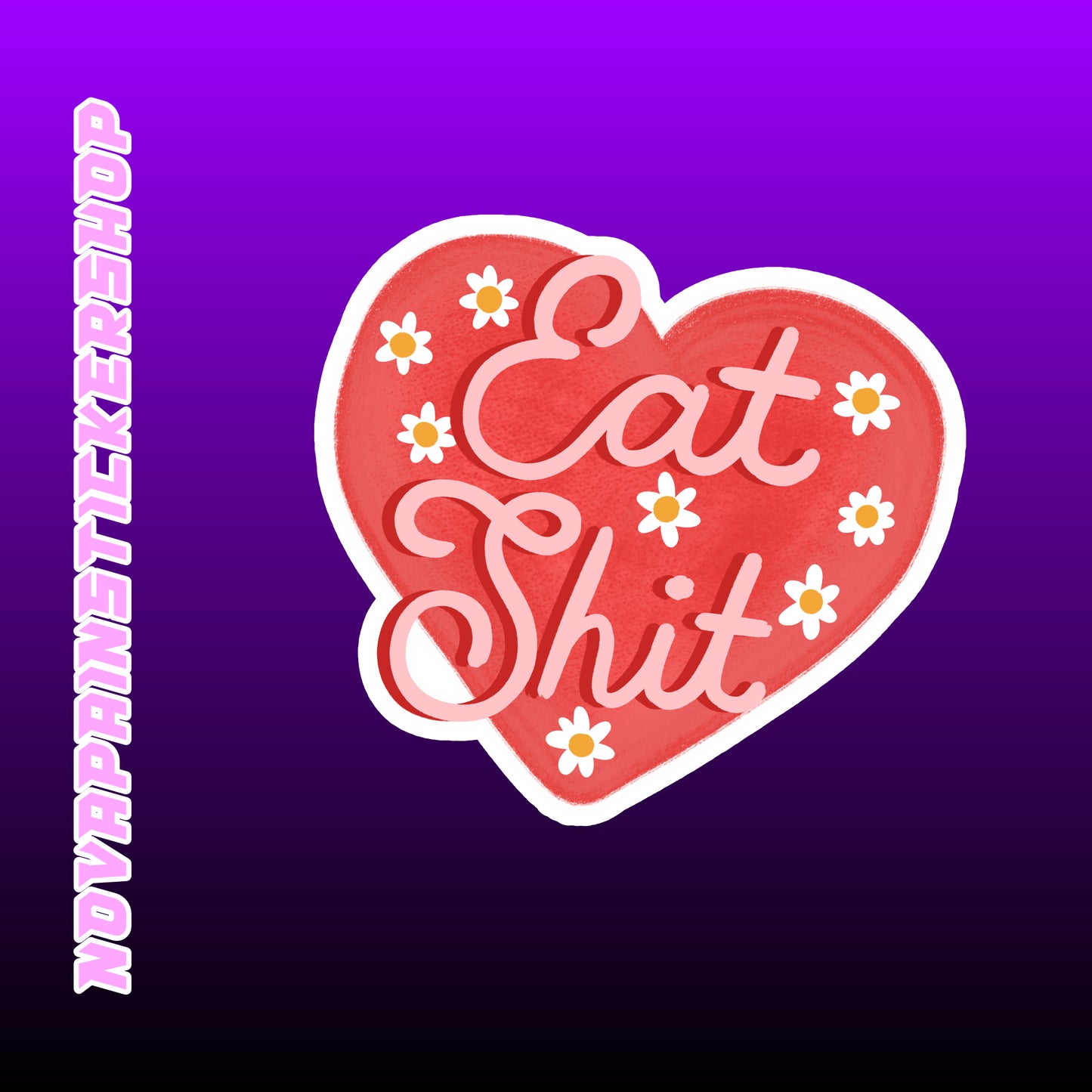 Eat Sh*t Sticker