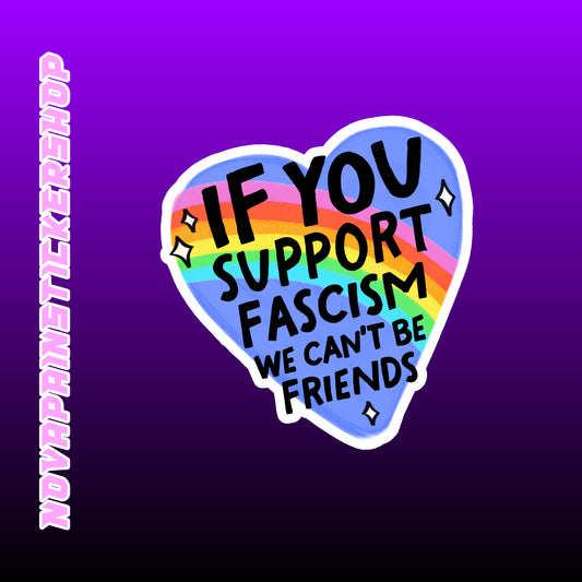No Fascist Friends Sticker