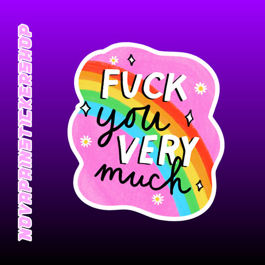 F*ck You Very Much Sticker